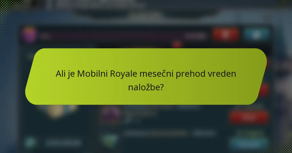 Ali je Mobilni Royale mesečni prehod vreden naložbe?