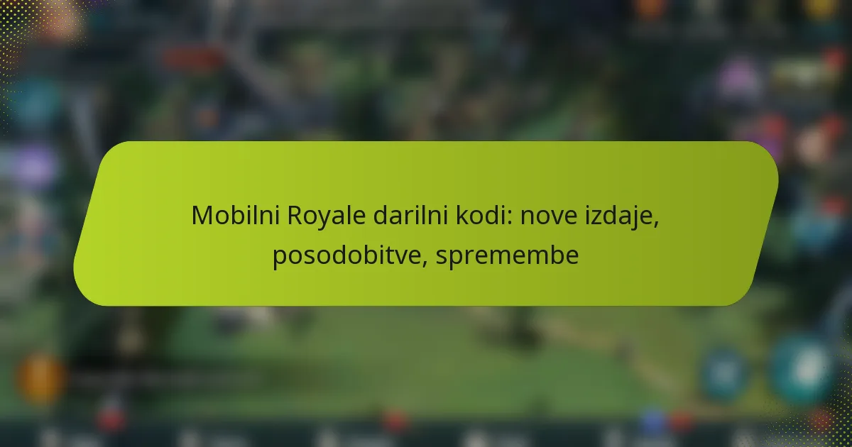 Mobilni Royale darilni kodi: nove izdaje, posodobitve, spremembe