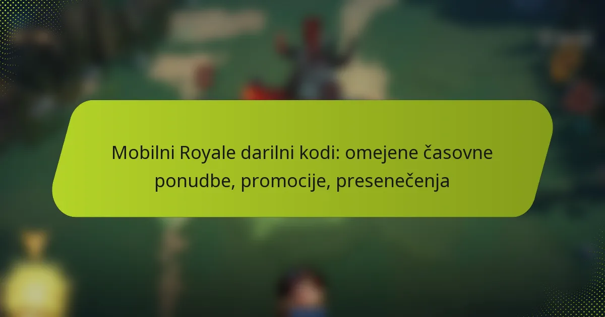 Mobilni Royale darilni kodi: omejene časovne ponudbe, promocije, presenečenja