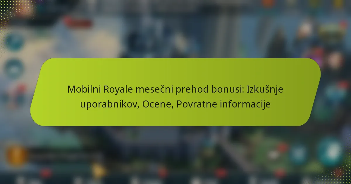 Mobilni Royale mesečni prehod bonusi: Izkušnje uporabnikov, Ocene, Povratne informacije