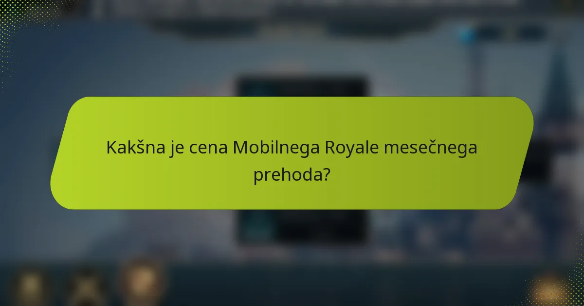 Kakšna je cena Mobilnega Royale mesečnega prehoda?