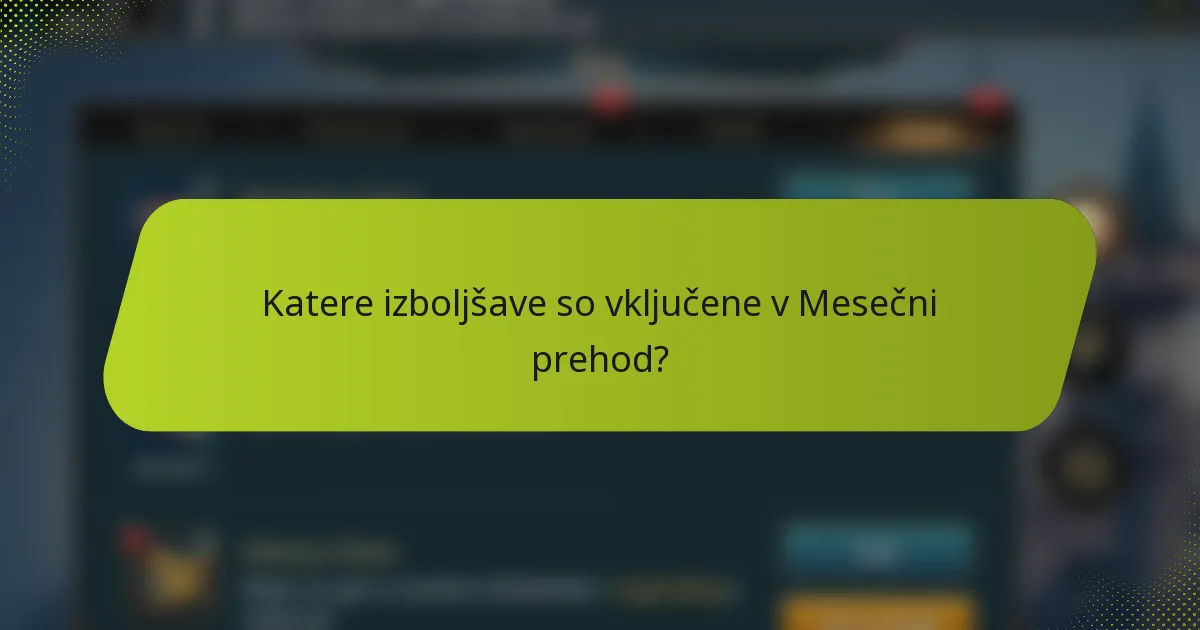 Katere izboljšave so vključene v Mesečni prehod?